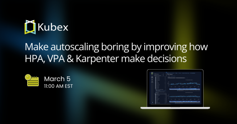 Webinar: Make autoscaling boring by improving how HPA, VPA & Karpenter make decisions