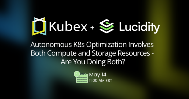 Kubex + Lucidity Webinar