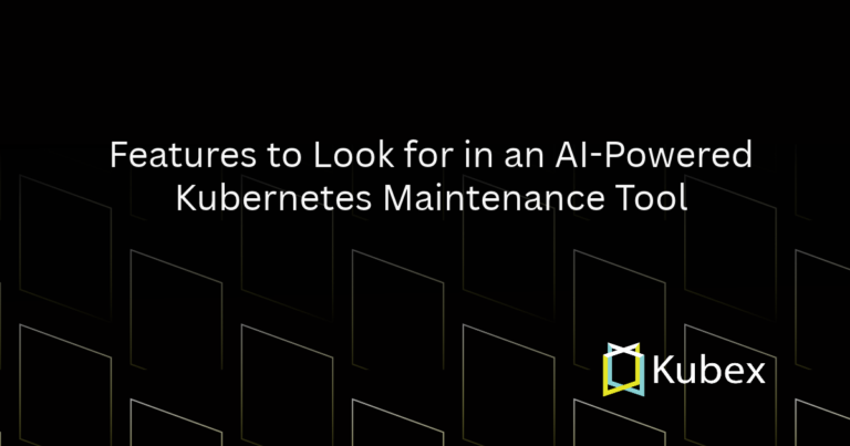 What features should I look for in an AI-powered Kubernetes maintenance tool?