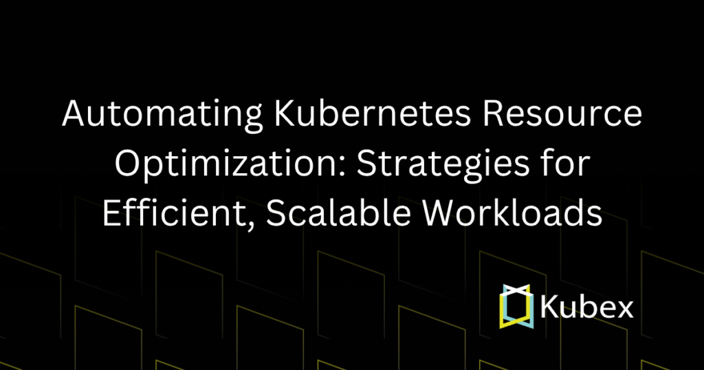 kubernetes resource optimization by Kubex