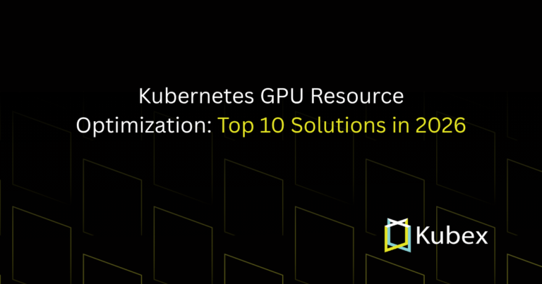 Kubernetes GPU Resource Optimization: Top 10 Solutions in 2026