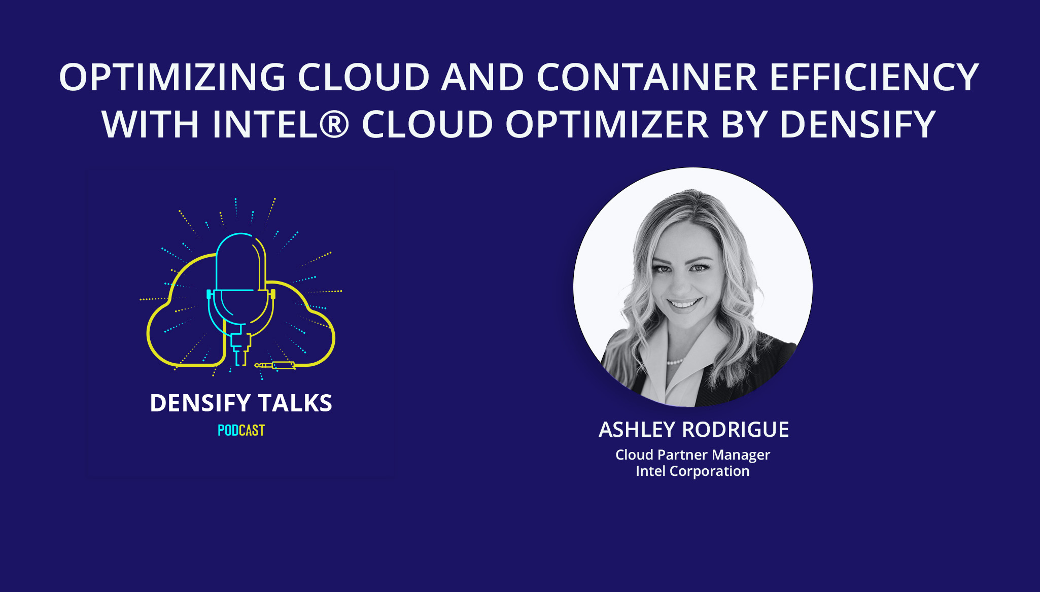 Densify Talks, Optimizing Cloud and Container Efficiency with Intel® Cloud Optimizer by Densify