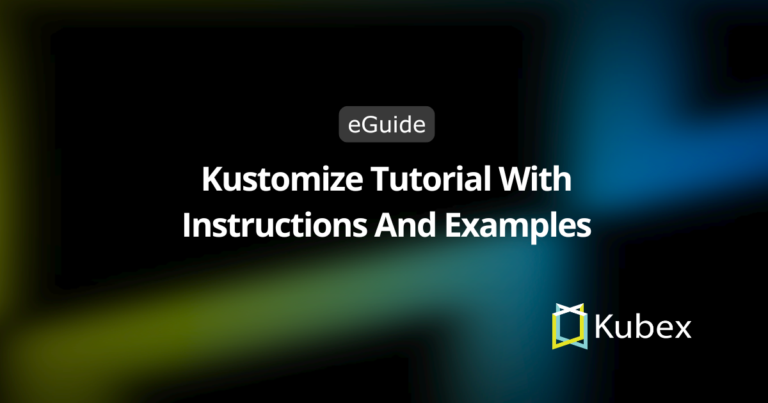 Kustomize Tutorial With Instructions And Examples