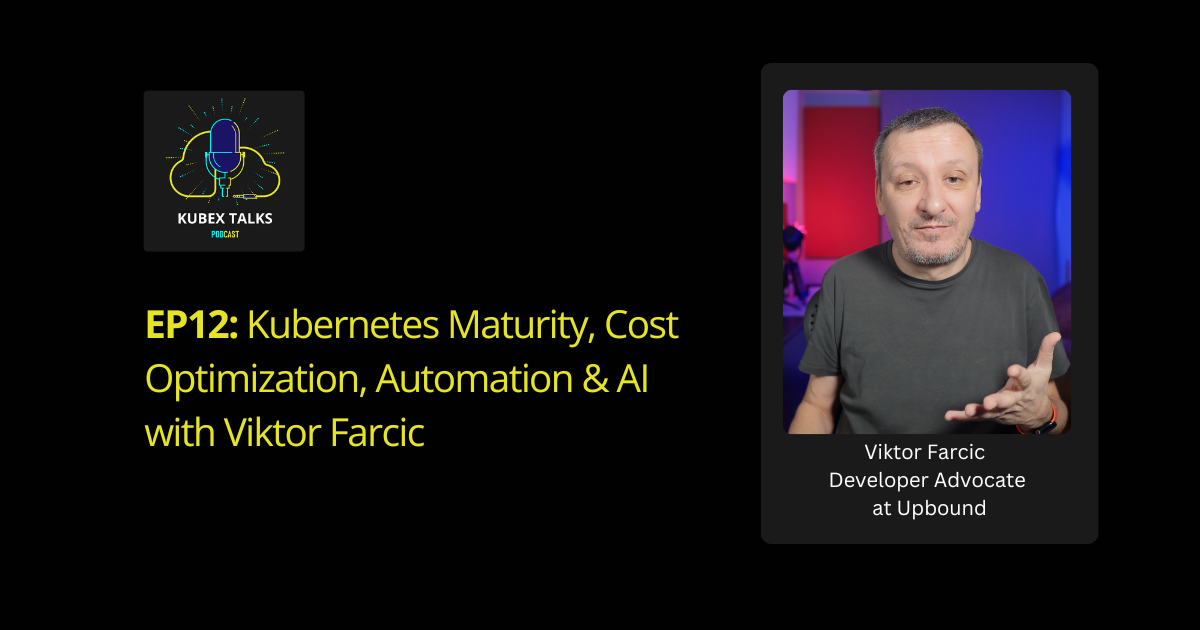 Kubex Talks, Kubernetes Maturity, Cost Optimization, Automation & AI with Viktor Farcic