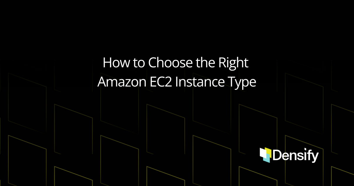 How to Choose the Right Amazon EC2 Instance Type | Watch Now