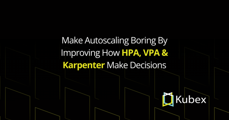 Make Autoscaling Boring By Improving How HPA, VPA & Karpenter Make Decisions